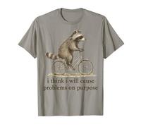 I Think I Will Cause Problems On Purpose Camiseta