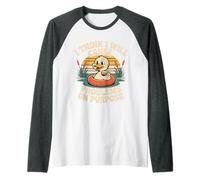 I Think I Will Cause Problems On Purpose Chaos Vibe - Camiseta Manga Raglan