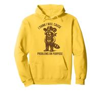 I Think I Will Cause Problems On Purpose Sudadera con Capucha