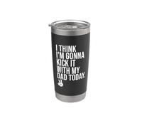 I Think I'm Gonna Kick It With My Dad Today Girl Dad Kids Vaso térmico de acero inoxidable de doble pared