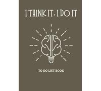 I THINK IT, I DO IT: A Daily To-Do List Planner: ADHD Friendly