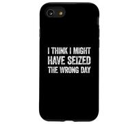 I Think I've Seized The Wrong Day Carcasa para iPhone SE (2020) / 7/8