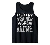 I Think My Trainer Is Trying To Kill Me Gym Workout Coach Camiseta sin Mangas