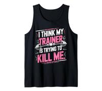 I Think My Trainer Is Trying To Kill Me Personal Gym Funny Camiseta sin Mangas