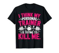 I Think My Trainer Is Trying To Kill Me Personal Trainer Camiseta gráfica económica