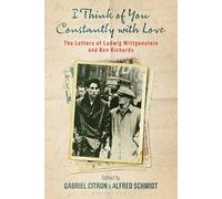 I Think of You Constantly with Love: The Letters of Ludwig Wittgenstein and Ben Richards