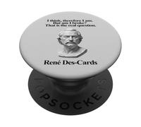 I Think Therefore I Am But Am I Broke René Des-Cards PopSockets PopGrip Adhesivo