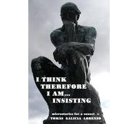 I Think, Therefore I am... Insisting: Microstories for a Sunset