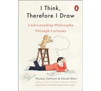 I Think, Therefore I Draw: Understanding Philosophy Through Cartoons