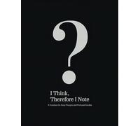 I Think, Therefore I Note: A Notebook for Deep Thoughts and Profound Doodles: Composition Notepad 8.5x11 inches for Philosophy Enthusiasts