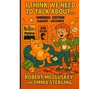 I Think We Need To Talk About...: The Omnibus Edition - Volumes 1 and 2 January-December (Books For The Bog)