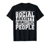 I Thought I Had Social Anxiety But It Turns out I Just Don't Camiseta gráfica económica, Hombre, Negro, M