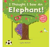 I Thought I Saw an Elephant!
