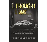 I Thought I Was