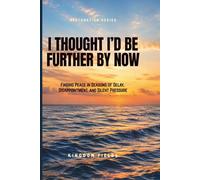 I Thought I'd Be Further By Now: Why You Feel Stuck and How to Finally Move Forward: 1 (Hope & Healing Series)