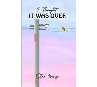 I Thought It Was Over