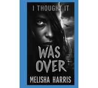 I Thought It Was Over