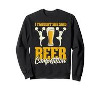 I Thought She Said Beer Competition Sudadera