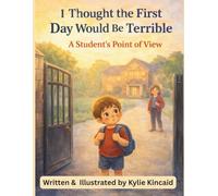 I Thought The First Day Would Be Terrible!: A Student's Point Of View