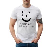 I Thought WE HAD Plans | Funny | Novedad | Joke | Camiseta para hombre, Camiseta Blanca De Impresión Negro, M