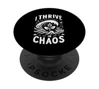 I Thrive In Chaos Desafío de mentalidad de motivación |----- PopSockets PopGrip Adhesivo