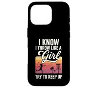 I Throw Like A Girl Disc Golf Try To Keep Up Carcasa para iPhone 16 Pro