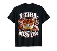 I Tira-Miss You Triste Meme Cat Tiramisú Papá Chiste Juego de Palabras Camiseta