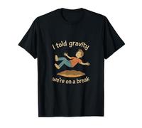 I Told Gravity We're On A Break Vintage Graphic Camiseta