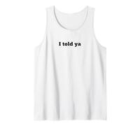 I Told Ya | Cita ingeniosa y engañosa - Moderno Camiseta sin Mangas