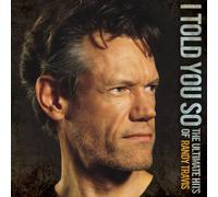 I Told You So: The Ultimate Hits of Randy Travis