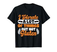 I Tolerate a Lot But Not Gluten Funny Celiac Gift Camiseta