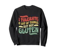 I Tolerate a Lot But Not Gluten Funny Celiac Gift Sudadera