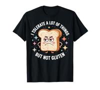 I Tolerate A Lot Of Things But Not Gluten Camiseta
