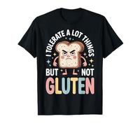 I Tolerate A Lot Of Things But Not Gluten Camiseta