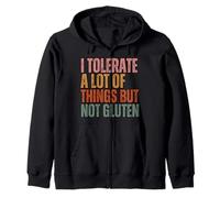 I Tolerate A Lot of Things But Not Gluten Funny Gluten Free Sudadera con Capucha