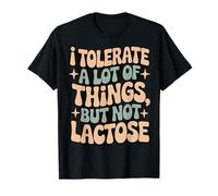 I Tolerate A Lot Of Things But Not Lactose Lácteos Camiseta