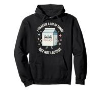 I Tolerate A Lot Of Things But Not Lactose Lácteos Sudadera con Capucha