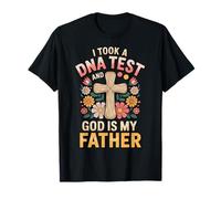I Took A DNA Test and God Is My Father Camiseta