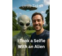 I Took a Selfie With an Alien