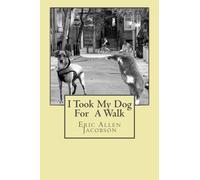 I Took My Dog For A Walk: A Photo Book Of Images And Limericks