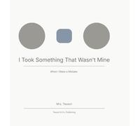 I Took Something That Wasn't Mine: When I Make a Mistake: 1