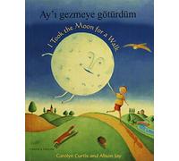 I Took the Moon for a Walk