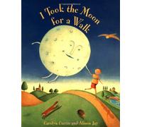 I Took the Moon for a Walk