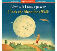 I Took the Moon for a Walk (Barefoot Bilinguals)