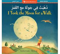 Llevé la luna a pasear – bilingüe árabe e inglés – Barefoot Bilinguals – Barefoot Books