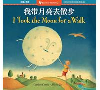 I Took the Moon for a Walk (Bilingual Simplified Chinese & English) (Barefoot Bilinguals)