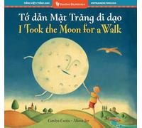 I Took the Moon for a Walk (Bilingual Vietnamese & English) (Barefoot Bilinguals)