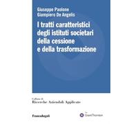 I tratti caratteristici degli istituti societari della cessione e della trasformazione (Ricerche aziendali applicate)