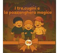 I tre cugini e la pozzanghera magica