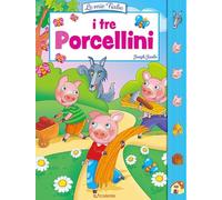 I tre porcellini. Ediz. a colori (Le mie fiabe)